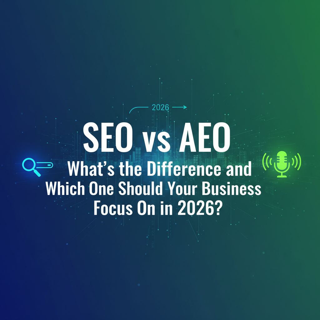 SEO vs AEO: What’s the Difference and Which One Should Your Business Focus On in 2026